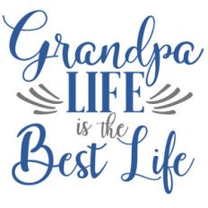grandpa life best life