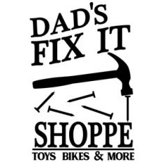 dad's fix it shoppe