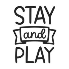 stay and play
