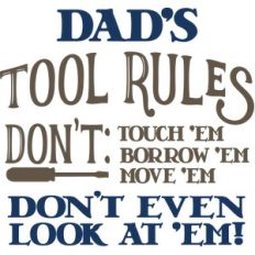 dad's tool rules
