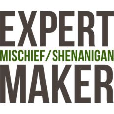 expert mischief shenanigan maker
