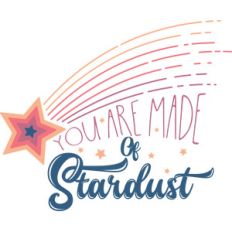 you are made of stardust