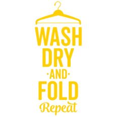 wash dry fold repeat