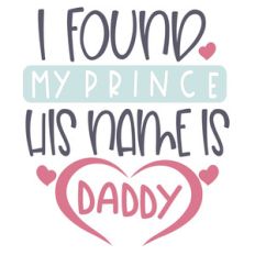 i found my prince his name is daddy