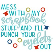 mess with scrapbook stuff