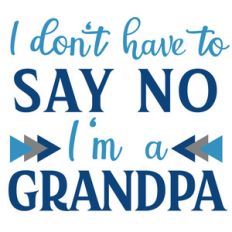 don't say no grandpa