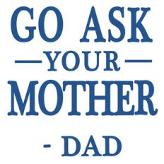 go ask your mother