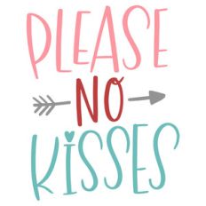 please no kisses - new baby