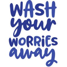 wash your worries away