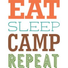 eat sleep camp repeat