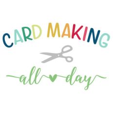 card making all day