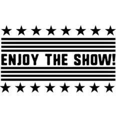 enjoy the show!