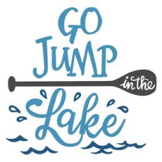 go jump in the lake phrase