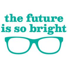 the future is so bright