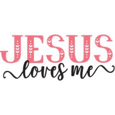 jesus loves me