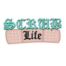 scrub life medical phrase