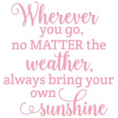 bring your own sunshine