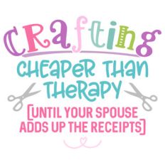crafting cheaper than therapy until...