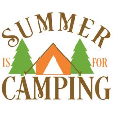 summer is for camping