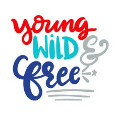 you, wild and free