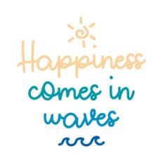happiness comes in waves