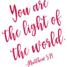 you are the light of the world