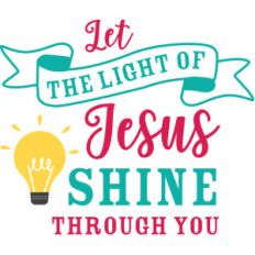 let the light of jesus shine through you