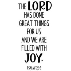 the lord has done great things for us