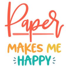 paper makes me happy
