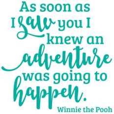 an adventure was going to happen