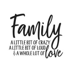 family a little bit of crazy