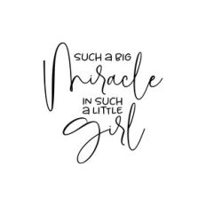 such a big miracle in such a little girl