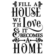 fill house with love