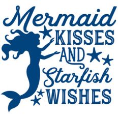 mermaid kisses and starfish wishes