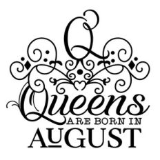 queens are born in august