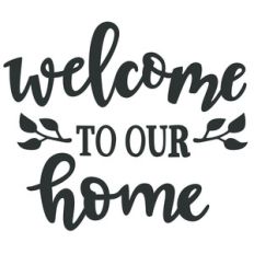 welcome to our home entry phrase
