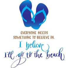 i believe i will go to the beach