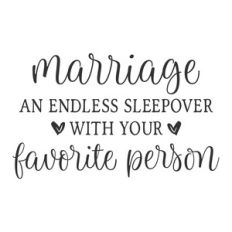 marriage an endless sleepover