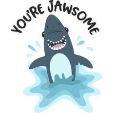 you're jawsome