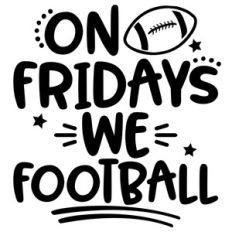 on fridays we football