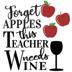 forget apples teacher needs wine