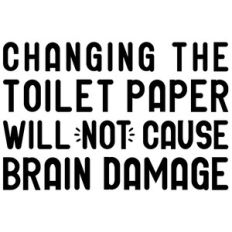 changing toilet paper - brain