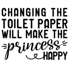 changing toilet paper - princess