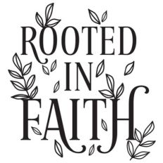 rooted in faith quote