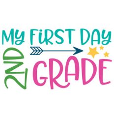 my first day 2nd grade arrow quote