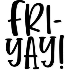 fri-yay!