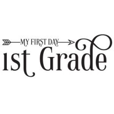 first day of first grade arrow quote