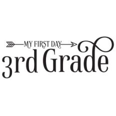 first day of third grade arrow quote