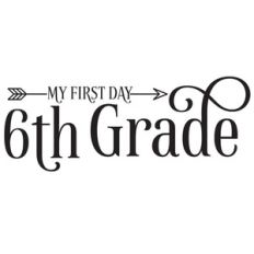 first day of sixth grade arrow quote