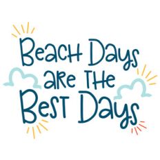 beach days are the best days quote